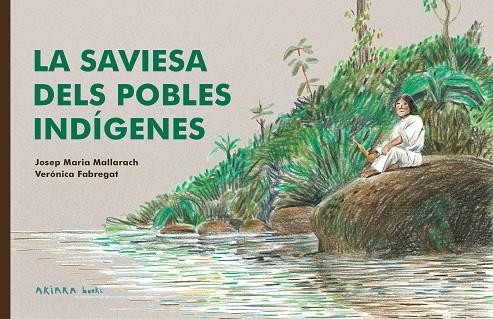 La Saviesa dels pobles indigenes | 9788418972522 | Josep Maria Mallarach