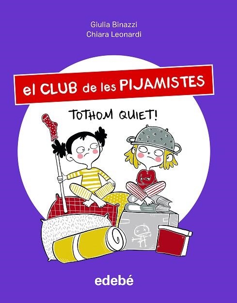 EL CLUB DE LES PIJAMISTES 03 TOTHOM QUIET | 9788468363554 | GIULA BINAZZI