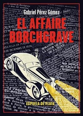 El affaire Borchgrave | 9788419877321 | PEREZ GOMEZ, GABRIEL