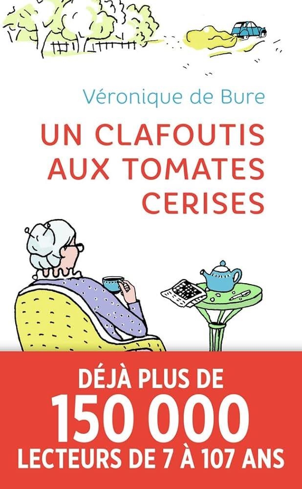 UN CLAFOUTIS AUX TOMATES CERISES | 9782290150382 | VERONIQUE DE BURE