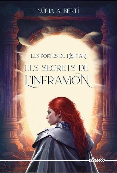 LES PORTES DE L'ISHTAR 02  ELS SECRETS DE L'INFRAMON | 9788419478313 | NURIA ALBERTI MARTINEZ DE VELASCO