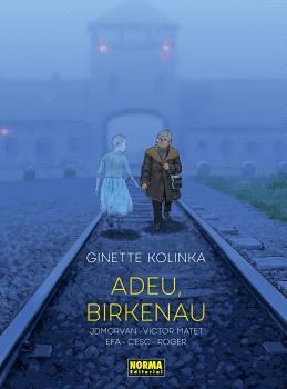 ADEU BIRKENAU | 9788467972122 | CARD EFA & JEAN-DAVID MORVAN & GINETTE KOLINKA & VICTOR MATET