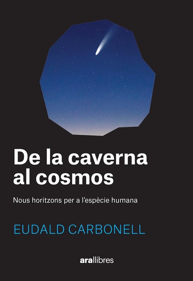 DE LA CAVERNA AL COSMOS | 9788411730969 | EUDALD CARBONELL I ROURA