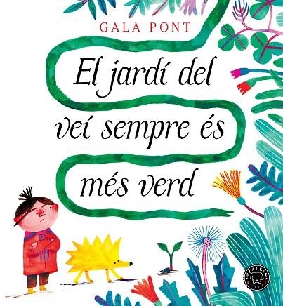 EL JARDI DEL VEI SEMPRE ES MES VERD | 9788410025363 | GALA PONT