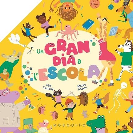 UN GRAN DIA A L'ESCOLA | 9788419095794 | MIA CASSANY & MARTA ANTELO