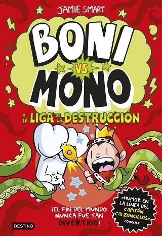 Boni vs Mono 03 Boni vsboni Mono y la Liga de la Destruccion | 9788408294016 | Jamie Smart