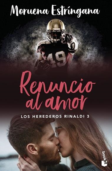 Los Herederos Rinaldi 03 Renuncio al amor | 9788408288923 | Moruena Estringana