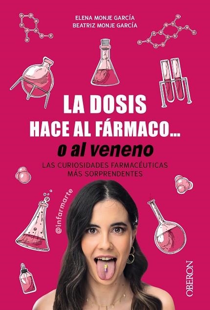 LA DOSIS HACE AL FARMACO O AL VENENO | 9788441550551 | ELENA MONJE GARCIA @INFARMARTE & BEATRIZ MONJE GARCIA