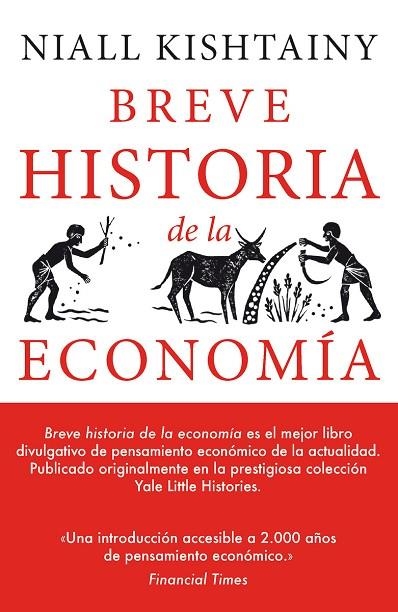 BREVE HISTORIA DE LA ECONOMIA | 9788494991394 | NIALL KISHTAINY