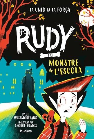 RUDY I EL MONSTRE DE L'ESCOLA | 9788424674724 | PAUL WESTMORELAND