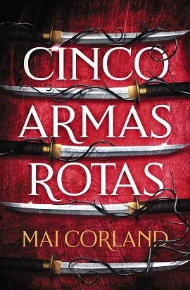 CINCO ARMAS ROTAS | 9788419988324 | MAI CORLAND