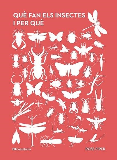 QUE FAN ELS INSECTES I PER QUE | 9788413563800 | ROSS PIPER