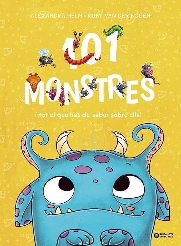 101 MONSTRES I TOT EL QUE HAS DE SABER SOBRE ELLS | 9788448963927 | ALEXANDRA HELM & RUBY VAN DER BOGEN