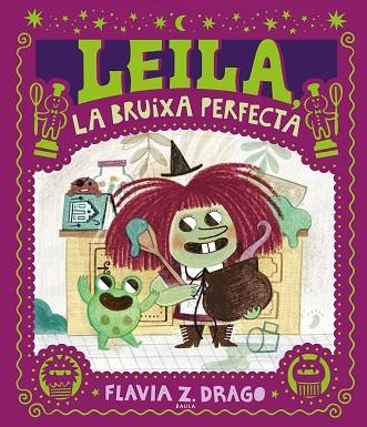 LEILA LA BRUIXA PERFECTA | 9788447953424 | FLAVIA Z. DRAGO