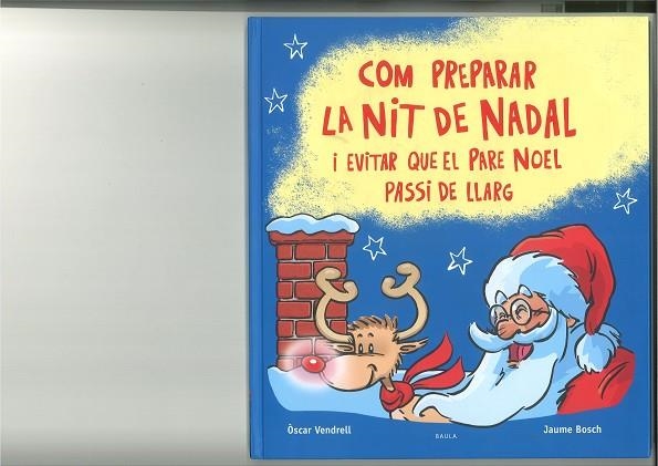 COM PREPARAR LA NIT DE NADAL I EVITAR QUE EL PARE NOEL PASSI DE LLARG | 9788447953622 | OSCAR VENDRELL CORRONS