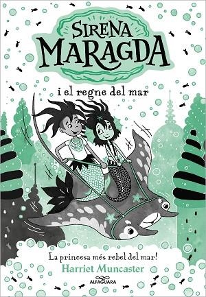 LA SIRENA MARAGDA 04 I EL REGNE DEL MAR | 9788419688705 | HARRIET MUNCASTER