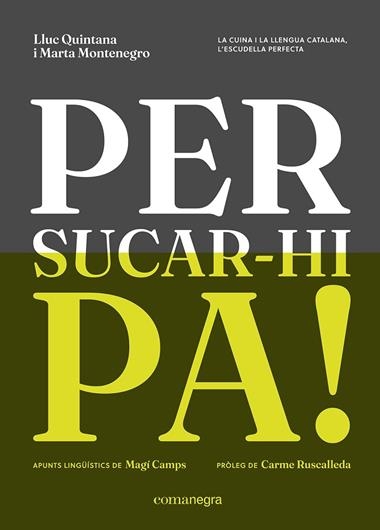 Per sucar-hi pa | 9788410161238 | Lluc Quintana & Marta Montenegro