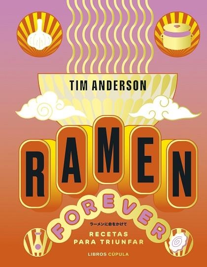 Ramen Forever | 9788448040789 | Tim Anderson