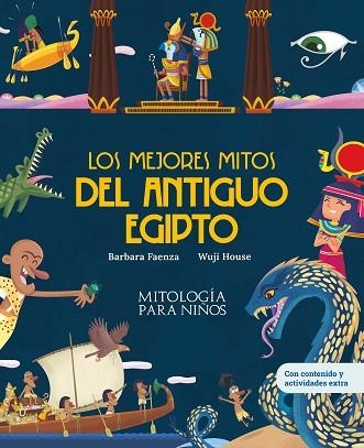 LOS MEJORES MITOS DEL ANTIGUO EGIPTO | 9788413614052 | BARBARA FAENZA