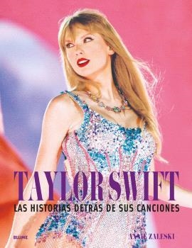 TAYLOR SWIFT HISTORIA DESTRAS DE SUS CANCIONES | 9788410268401 | ANNIE ZALESKI