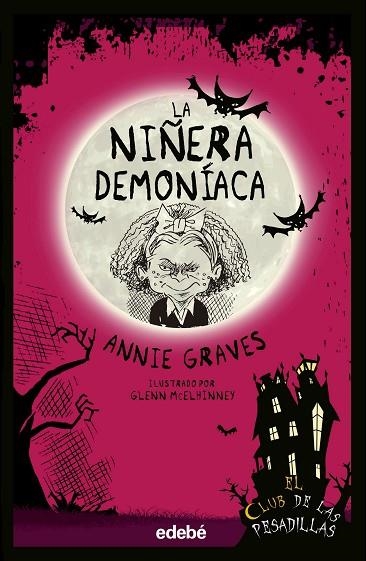 EL CLUB DE LAS PESADILLAS 07 LA NIÑERA DEMONIACA | 9788468370415 | ANNIE GRAVES