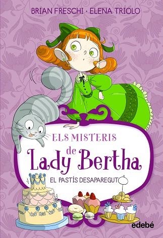 ELS MISTERIS DE LADY BERTHA EL PASTIS DESAPAREGUT | 9788468372525 | BRIAN FRESCHI & ELENA TRIOLO