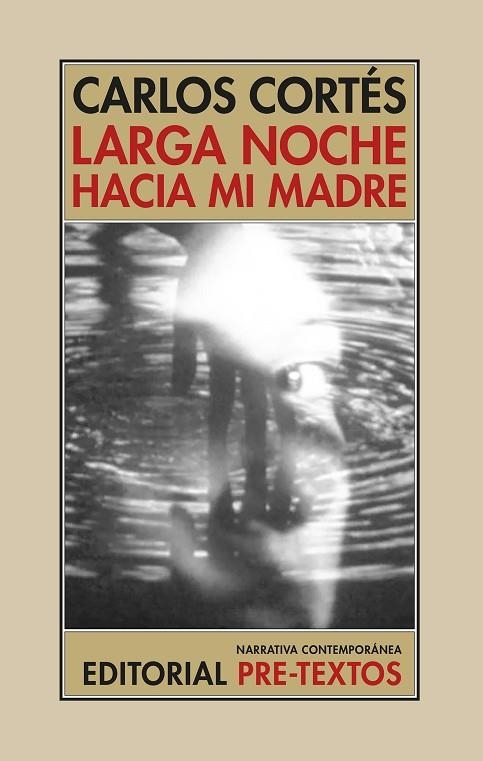 Larga noche hacia mi madre | 9788410309210 | Carlos Cortes