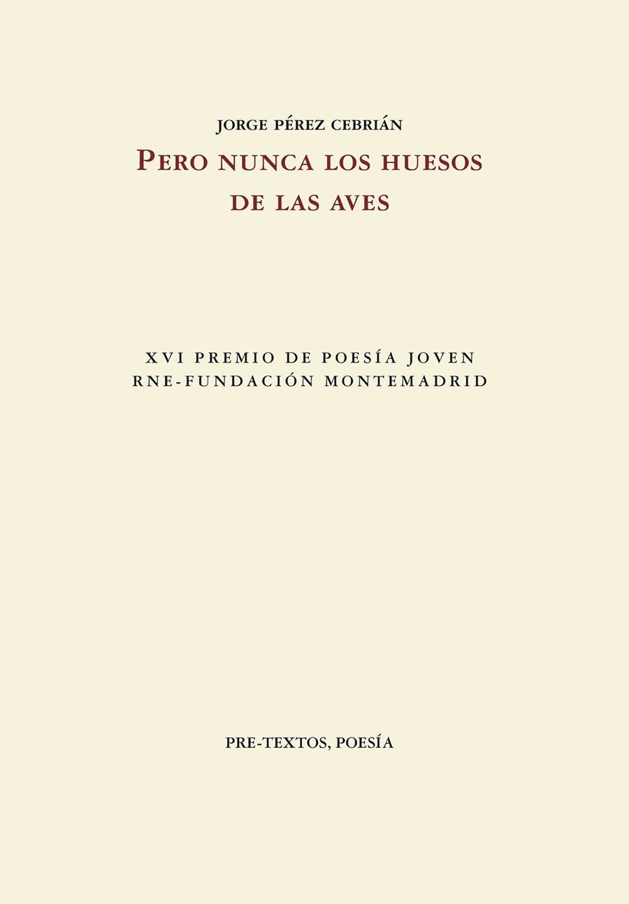 Pero nunca los huesos de las aves | 9788410309043 | Jorge Perez Cebrian