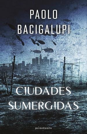 Ship breaker 02 Ciudades sumergidas | 9788445018378 | Paolo Bacigalupi