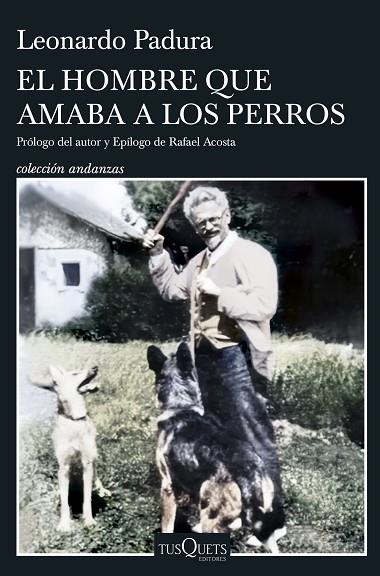 El hombre que amaba a los perros | 9788411075206 | Leonardo Padura