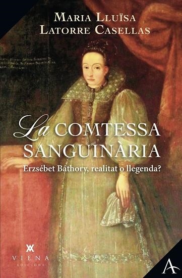 LA COMTESSA SANGUINARIA | 9788419474636 | MARIA LLUÏSA LATORRE CASELLAS