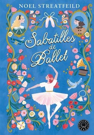 SABATILLES DE BALLET | 9788410025943 | NOEL STREATFEILD