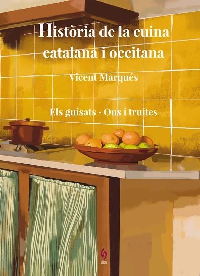 HISTORIA DE LA CUINA CATALANA I OCCITANA 07 | 9788412818550 | VICENT MARQUES