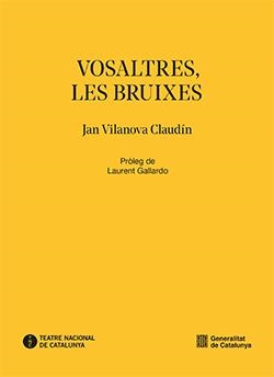 VOSALTRES LES BRUIXES | 9788410144781 | JAN VILANOVA CLAUDIN