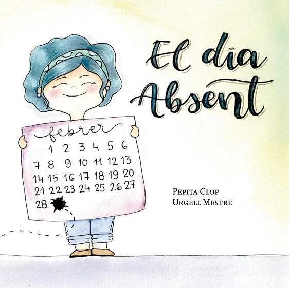 EL DIA ABSENT | 9788412789065 | PEPITA CLOP SEGU