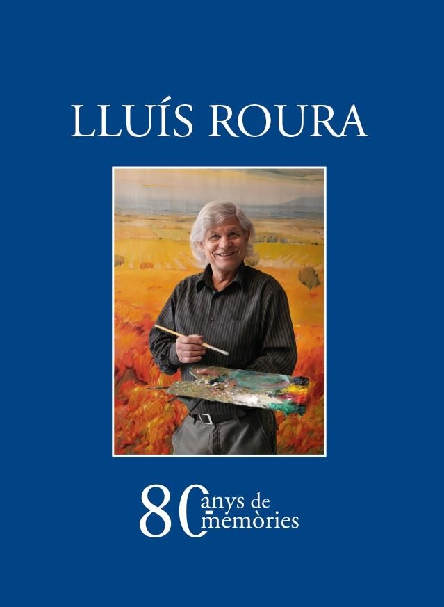 LLUIS ROURA 80 ANYS DE MEMORIES | 9788418096839 | LLUIS ROURA JUANOLA