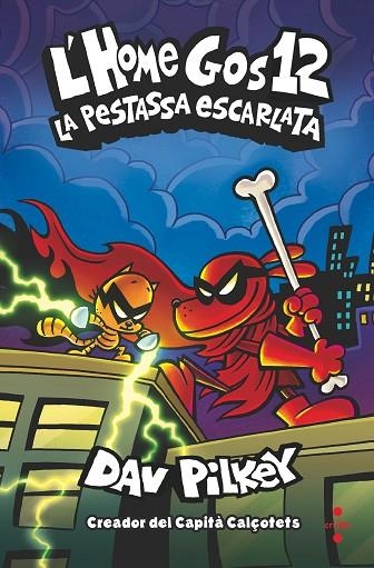 L'HOME GOS 12  LA PESTASSA ESCARLATA | 9788466157926 | DAV PILKEY