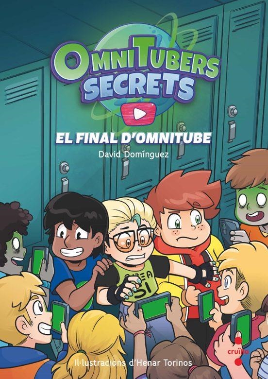 OMNITUBERS SECRETS 04  EL FINAL D'OMNITUBE | 9788466158060 | DAVID DOMINGUEZ