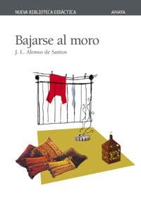 BAJARSE AL MORO (NBD9) | 9788466703000 | ALONSO DE SANTOS, J.L.