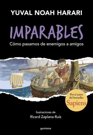 IMPARABLES 03 COMO PASAMOS DE ENEMIGOS A AMIGOS | 9788410298248 | YUVAL NOAH HARARI