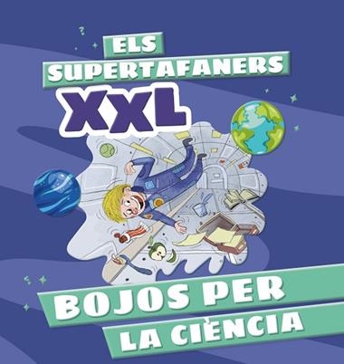 ELS SUPERTAFANERS XXL BOJOS PER LA CIENCIA | 9788499744322 | VOX EDITORIAL