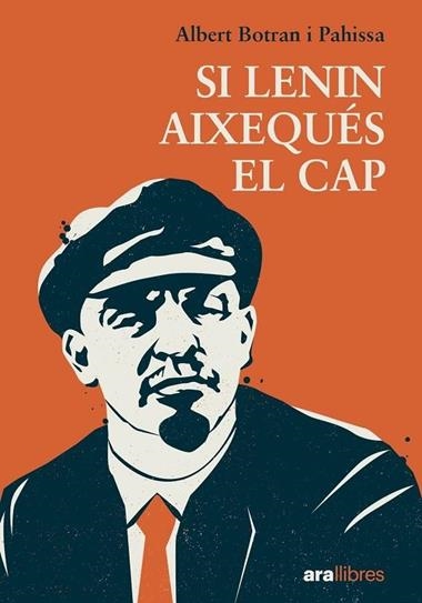 SI LENIN AIXEQUES EL CAP | 9788411731027 | ALBERT BOTRAN PAHISSA