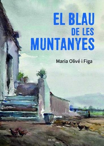 EL BLAU DE LES MUNTANYES | 9788418096815 | MARIA OLIVE FIGA