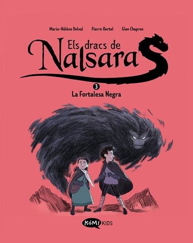 ELS DRACS DE NALSARA 03 LA FORTALESA NEGRA | 9788419183705 | MARIE-HELENE DELVAL & PIERRE OERTEL