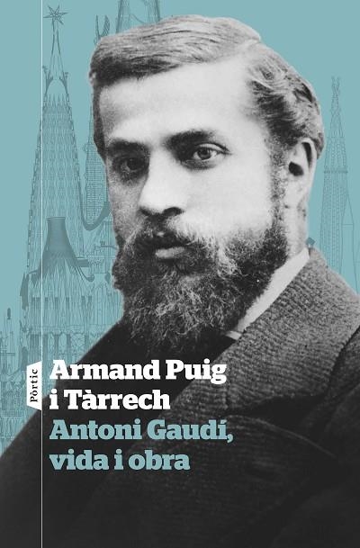 ANTONI GAUDI VIDA I OBRA | 9788498095869 | ARMAND PUIG TARRECH