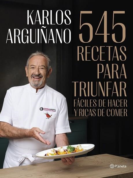 545 RECETAS PARA TRIUNFAR | 9788408294467 | KARLOS ARGUIÑANO