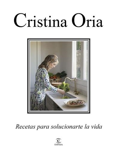 RECETAS PARA SOLUCIONARTE LA VIDA | 9788467074703 | CRISTINA ORIA