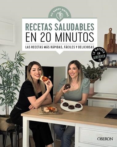 RECETAS SALUDABLES EN 20 MINUTOS | 9788441550643 | FIT HAPPY SISTERS