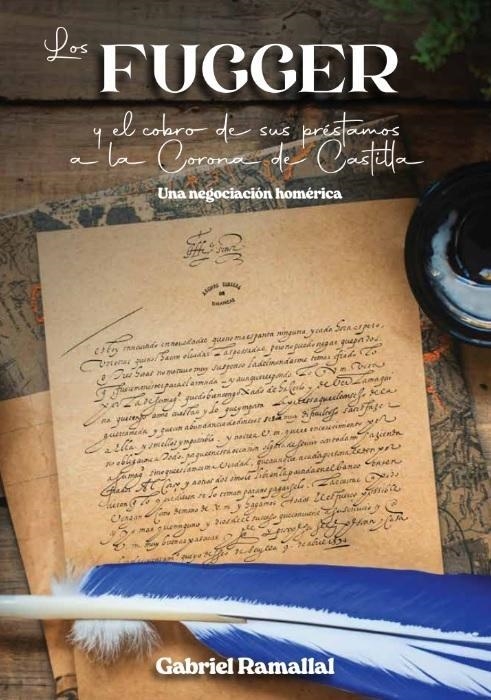 Los Fugger y el cobro de sus préstamos a la Corona de Castil | 9788412849332 | GABRIEL RAMALLAL