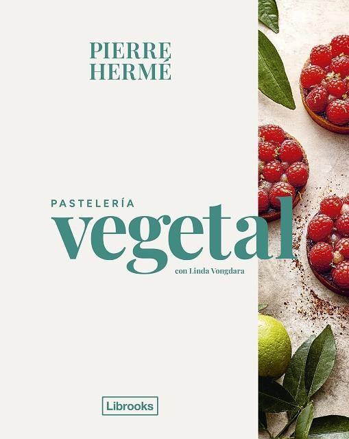 PASTELERIA VEGETAL | 9788412921779 | PIERRE HERME & LINDA VONGDARA